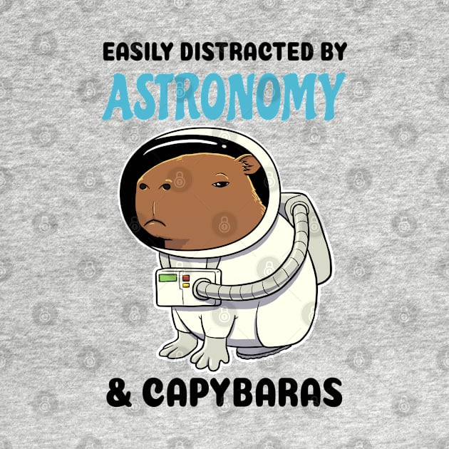 Easily Distracted by Astronomy and Capybaras by capydays